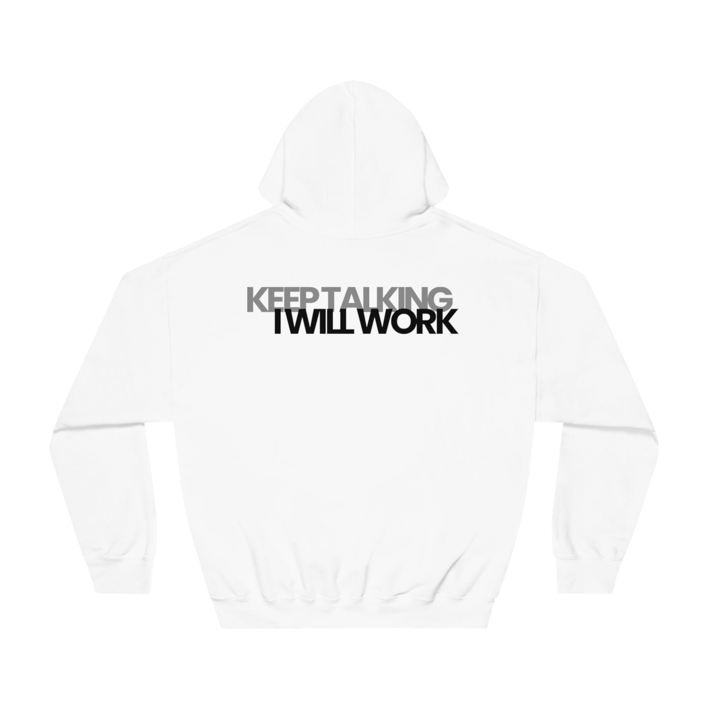 I Will Work Hoodie