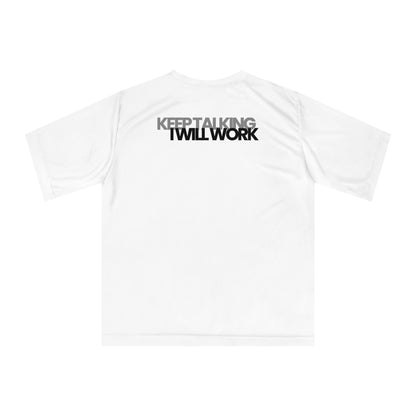 I Will Work T-shirt