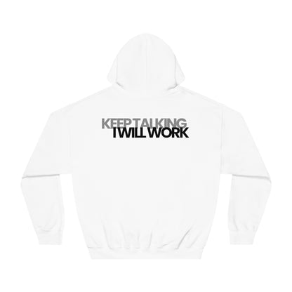 I Will Work Hoodie